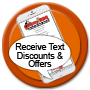 Sign-up to receive text notifications of discounts and special offers